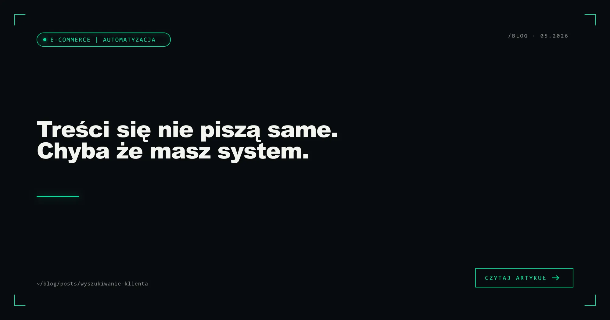 Treści się nie piszą same. Chyba że masz system.