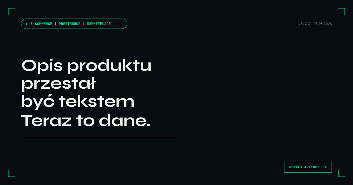 Opis produktu przestał być tekstem. Teraz to dane.